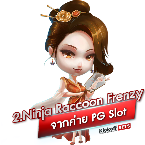 2. Ninja Raccoon Frenzy จากค่าย PG Slot
